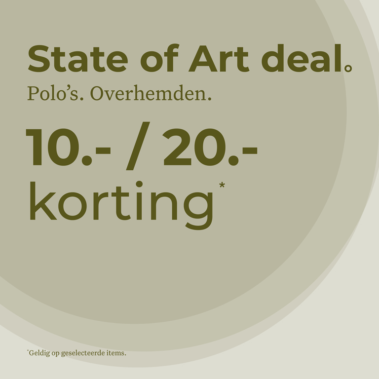 State of Art deal. Polo's. Overhemden. 10,-/20,- korting. Geldig op geselecteerde items.