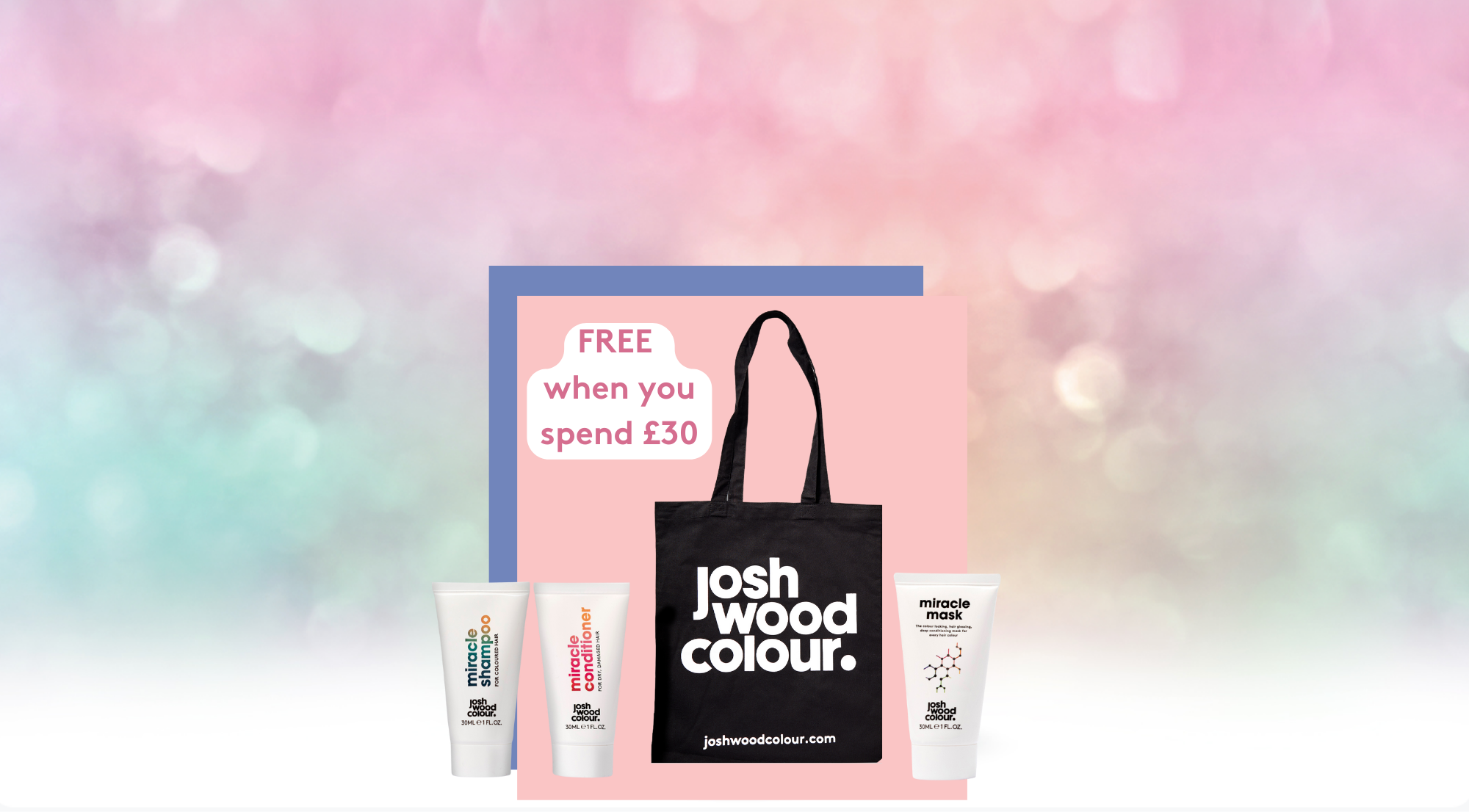 Josh Wood Colour Tote Bag and Mini's Offer £30 FREE