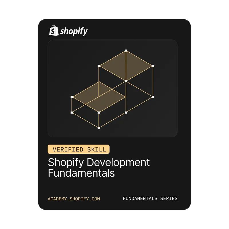Abzeichen für „Verified Skill: Shopify Development Fundamentals“ mit einem 3D-Würfeldesign.