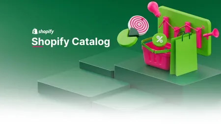 3D-Grafik mit dem Schriftzug „Shopify Catalog“ sowie Symbolen für E-Commerce wie Einkaufskorb, Papiertragetasche, Prozentzeichen und Diagrammen auf grünem Hintergrund.