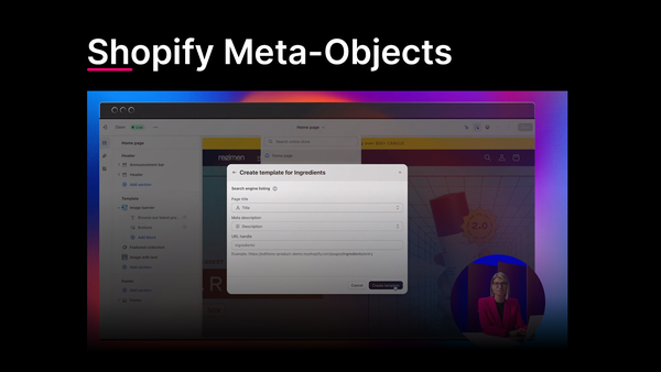 Shopify Meta Objects: Die neue Dimension der Shop-Anpassung