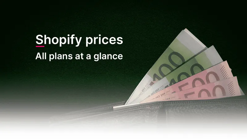 Shopify Preise: Alle Shopify-Pläne vorgestellt und im Vergleich zu anderen Shopsystemen