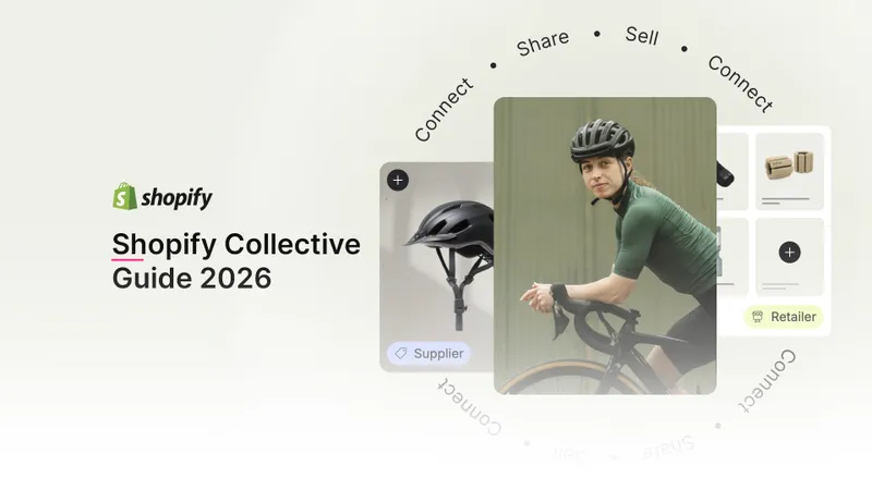 Shopify Collective Leitfaden (2026): Funktionsweise, Preise, Einrichtung & Bewertung