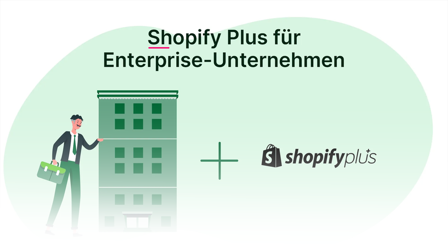 Wie Enterprise-Unternehmen Herausforderungen im E-Commerce mit Shopify Plus lösen