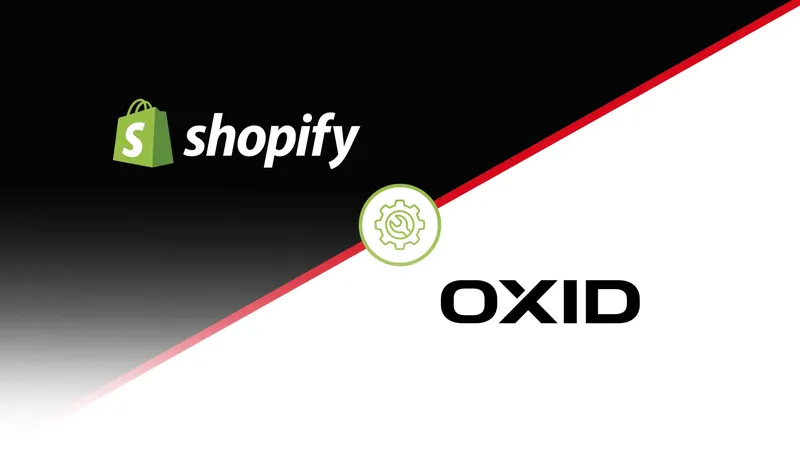   OXID vs. Shopify: Finden Sie die perfekte E-Commerce-Lösung für Ihr Unternehmen