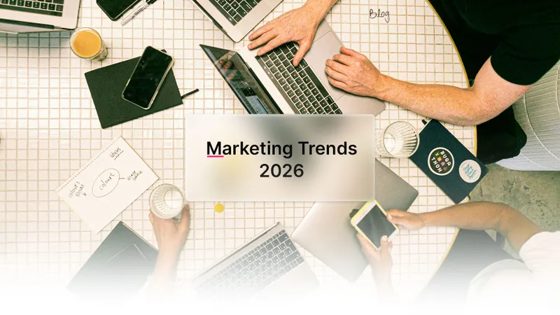 Die Zukunft beginnt jetzt: Die wichtigsten Marketing-Trends 2026, die jeder Profi kennen muss