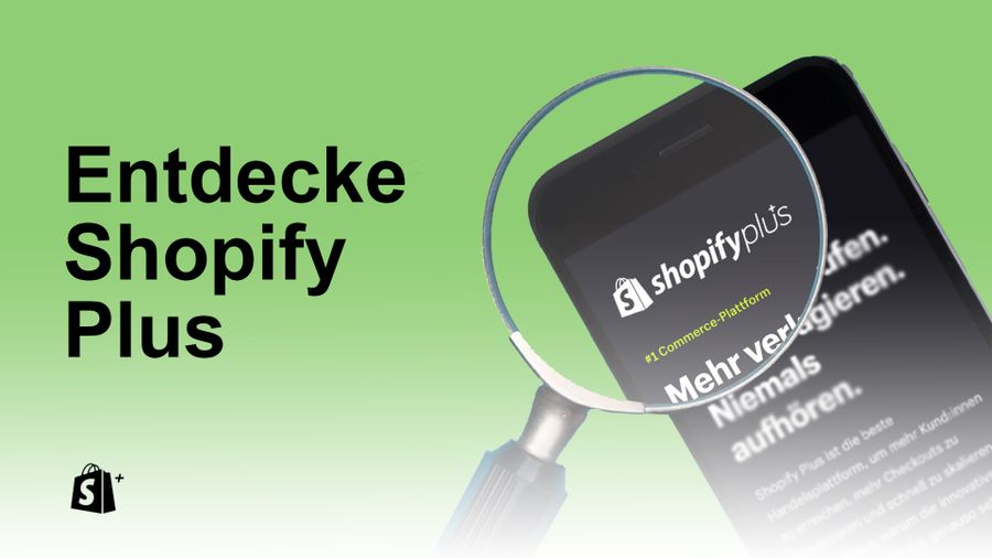 Zu Shopify Plus wechseln: Wann Sie diesen nächsten Schritt wagen sollen