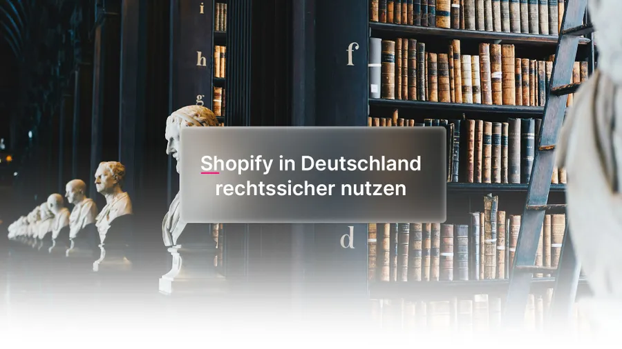 Shopify in Deutschland rechtssicher nutzen