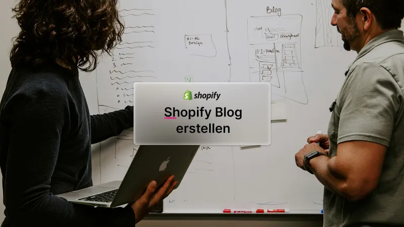 Shopify Blog erstellen: Strategien für Sichtbarkeit und Content-Marketing