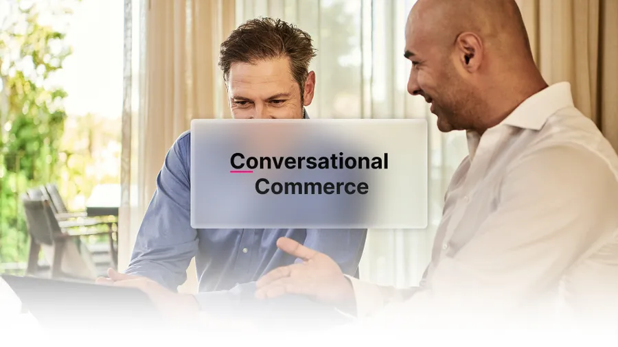 Conversational Commerce: Wie Dialoge im E-Commerce die Conversion vervielfachen