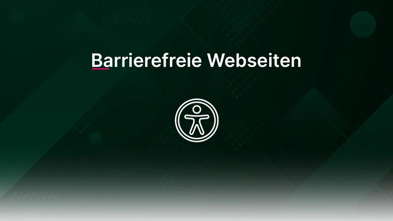 Barrierefreie Webseiten und Online-Shops: Das müssen Sie über das neue Gesetz bis 2025 umsetzen