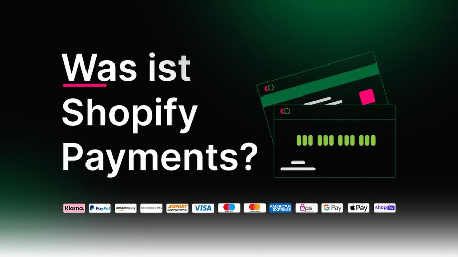 Shopify Payments: Diese Zahlungsmöglichkeiten können Shopify-Händler anbieten