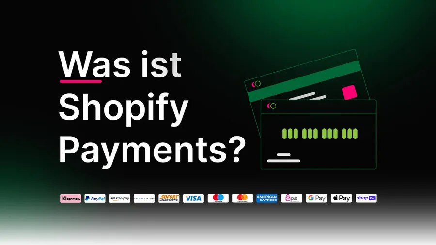 Shopify Payments: Diese Zahlungsmöglichkeiten können Shopify-Händler anbieten