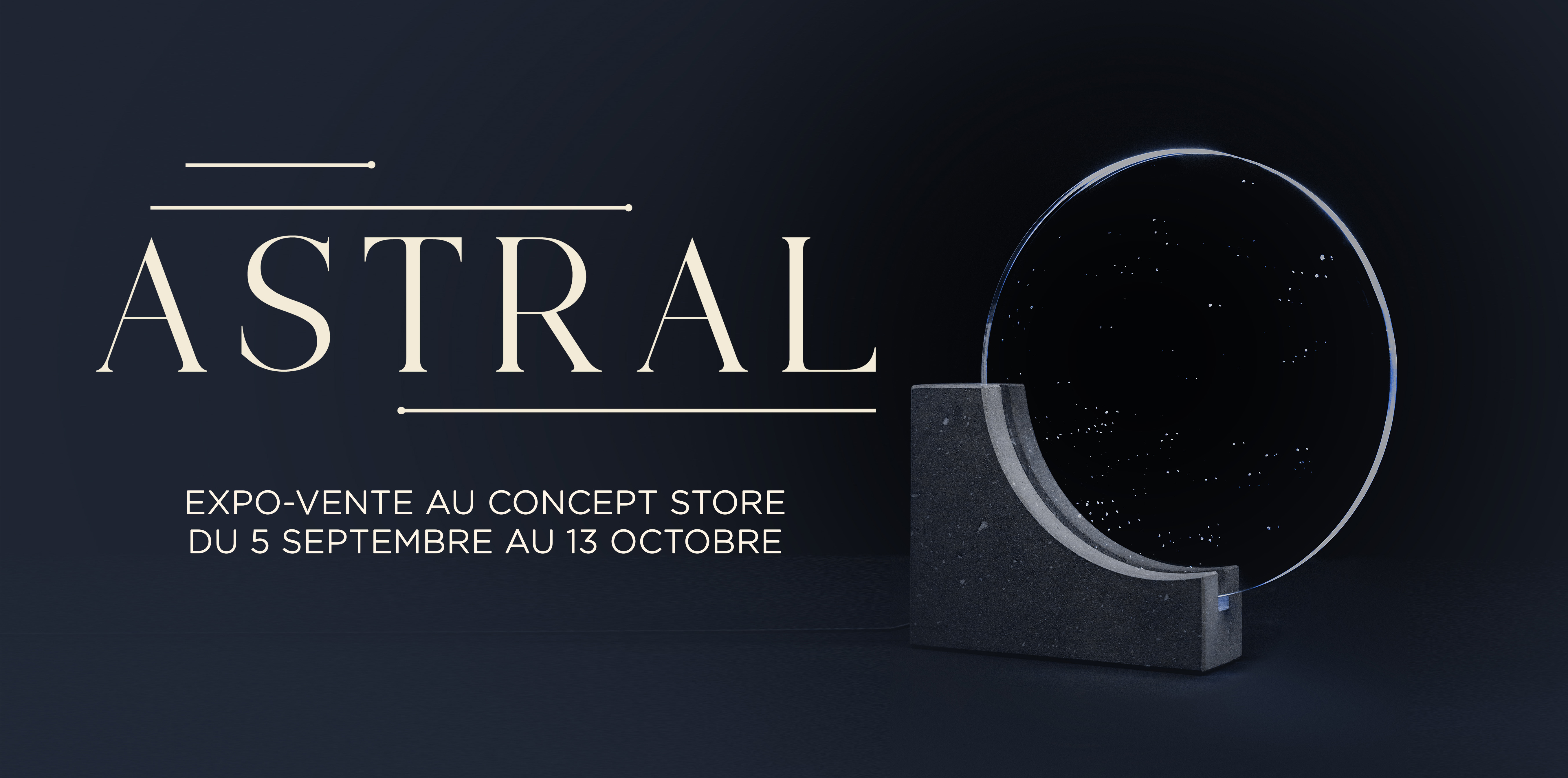 Astral nouvelle expo vente au concept store