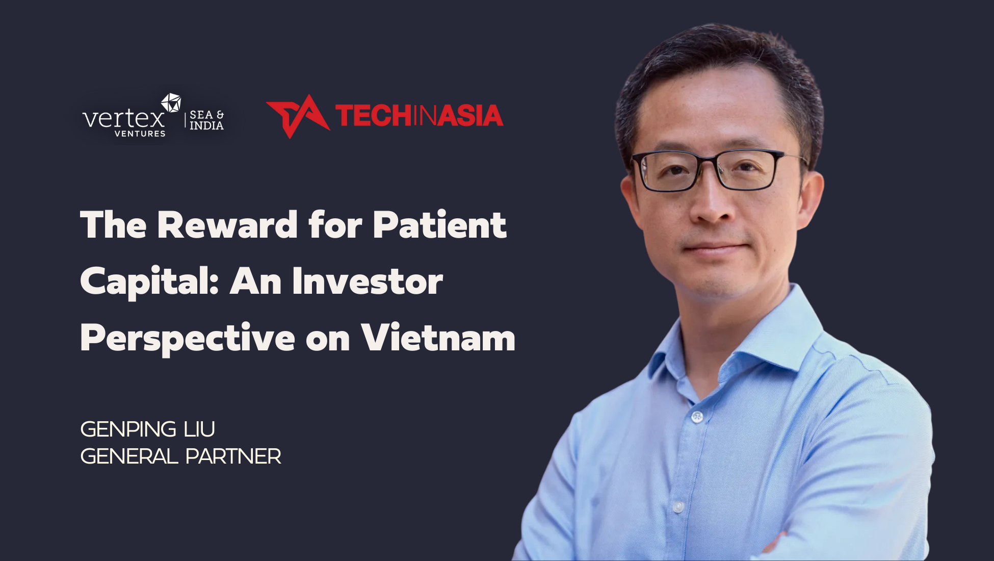 The Reward for Patient Capital: An Investor Perspective on Vietnam | Vertex  Ventures SEA