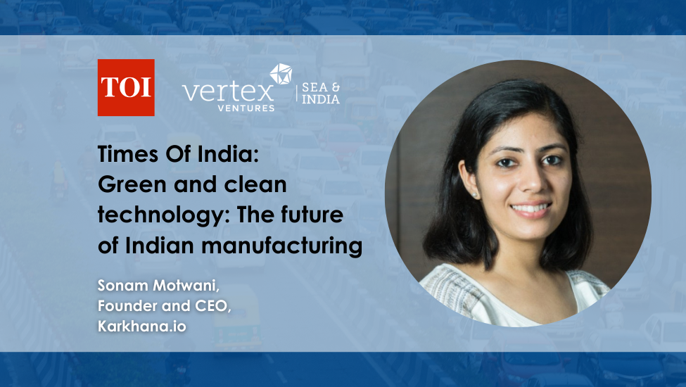 Sonam Motwani | TOI | Green and Clean Technology: The Future of Indian ...