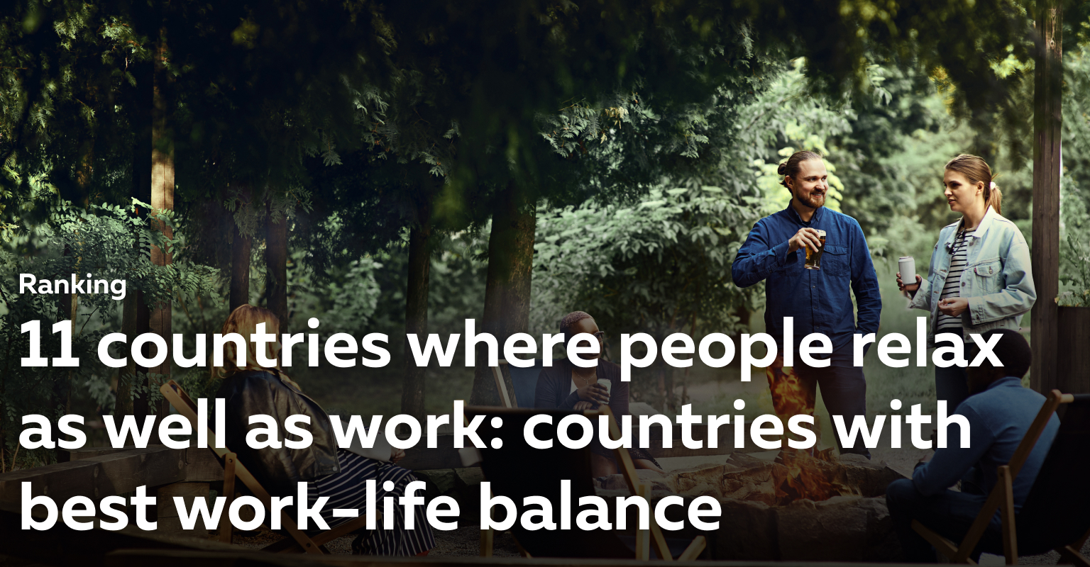 Best Work Life Balance Countries 2024 Combining Work and Rest