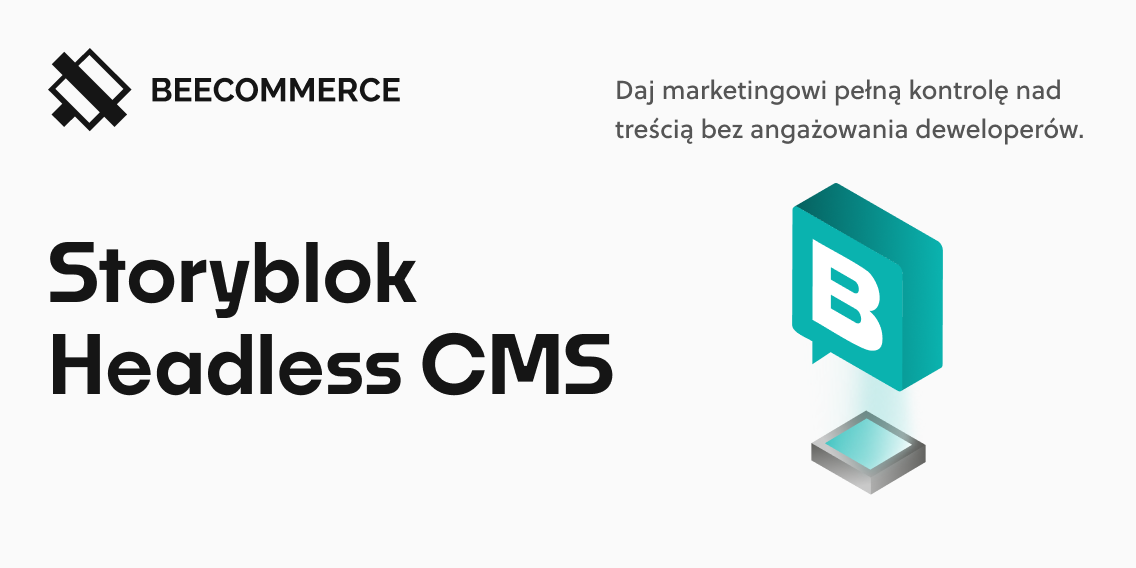 Storyblok Headless CMS | Elastyczność i swoboda edycji
