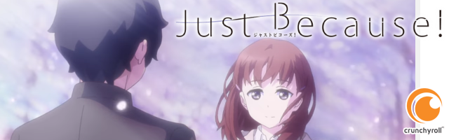 Anime original Just Because! ganha adaptação para novel