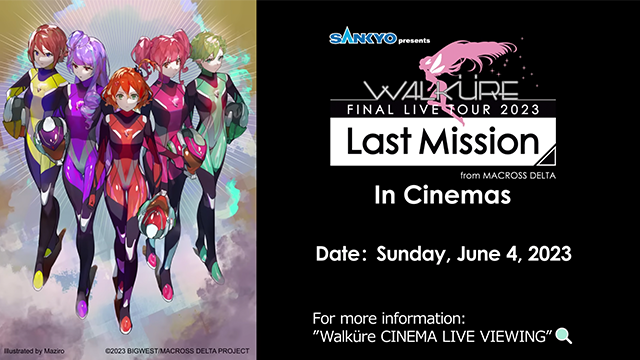 Macross Delta Walküre FINAL LIVE TOUR 2023 ~Last Mission~ Final