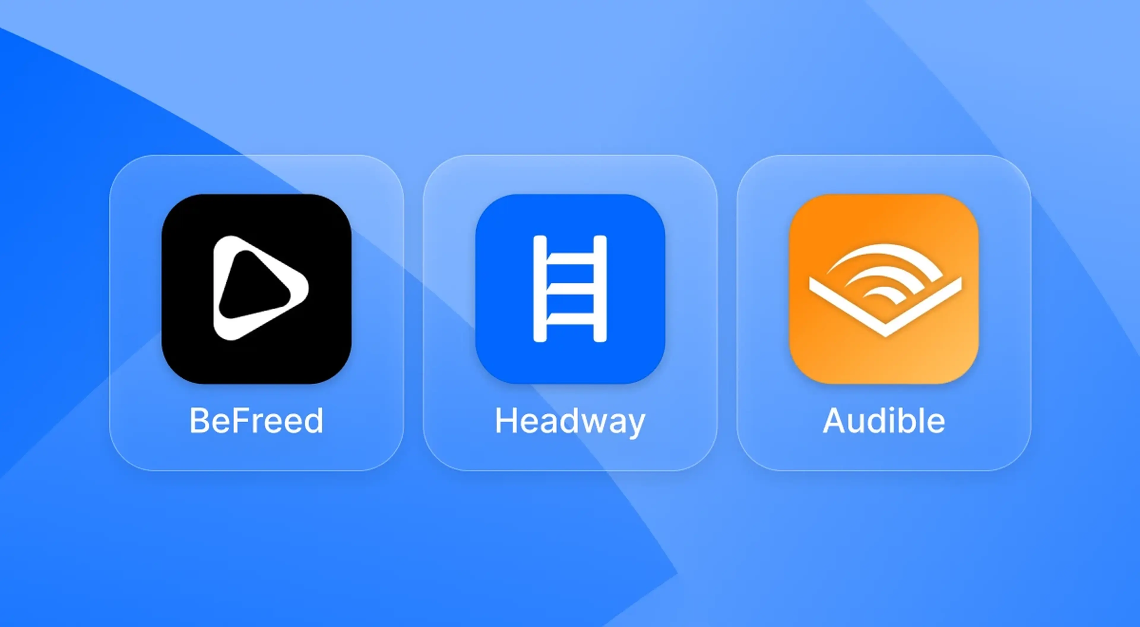 BeFreed, Headway, and Audible app icons displayed side by side on a blue geometric background, showcasing top-rated growth apps for learning and audiobooks