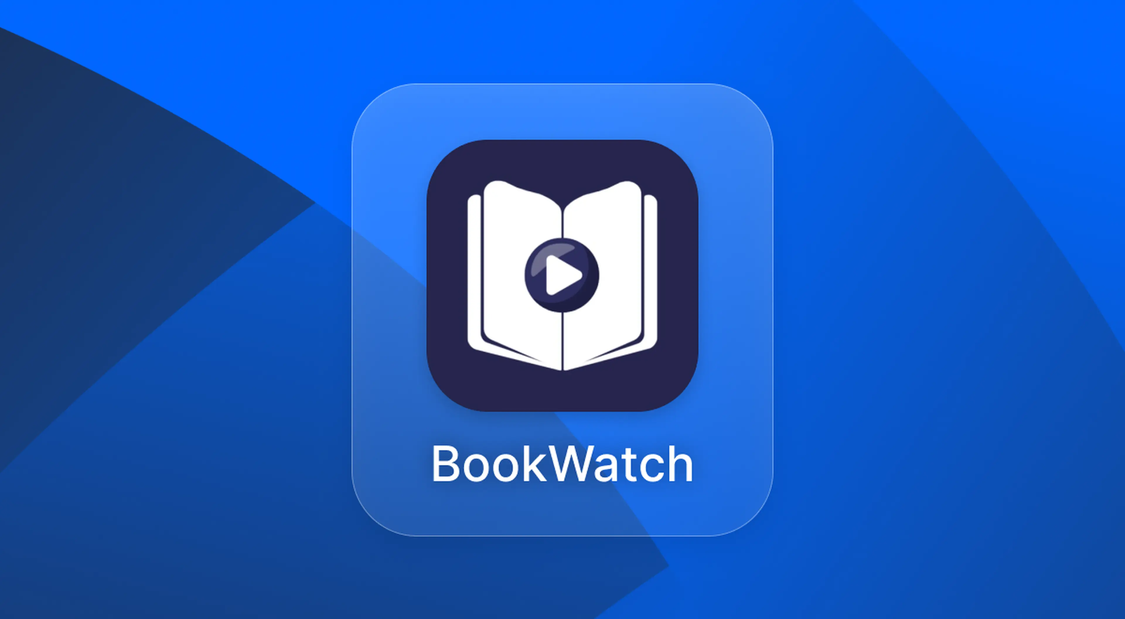 BookWatch app icon showing an open white book with a play button on a dark navy tile, set against a layered blue geometric background