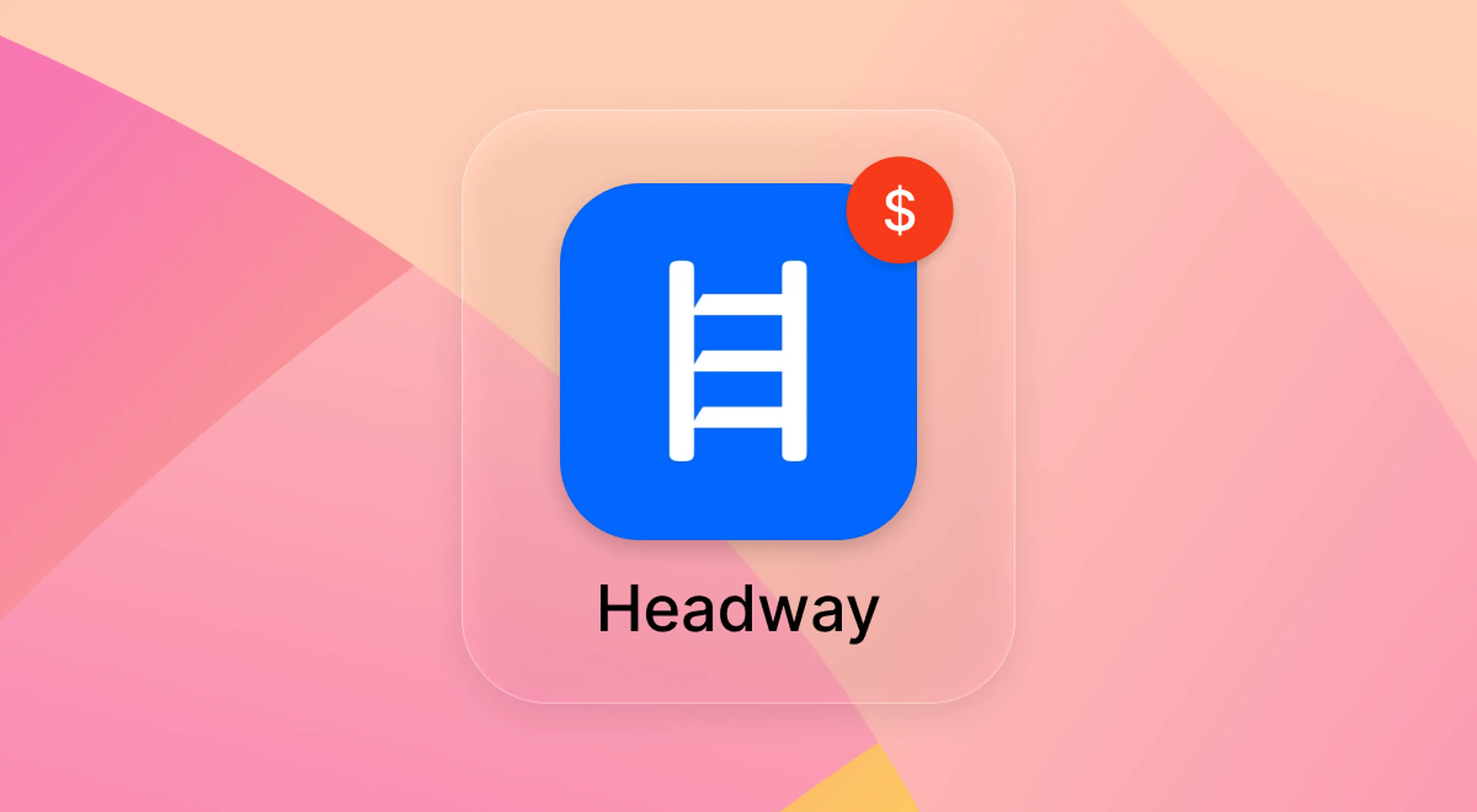 Headway app icon with a red dollar sign badge on a pink gradient background, illustrating how much the Headway subscription costs and its pricing options