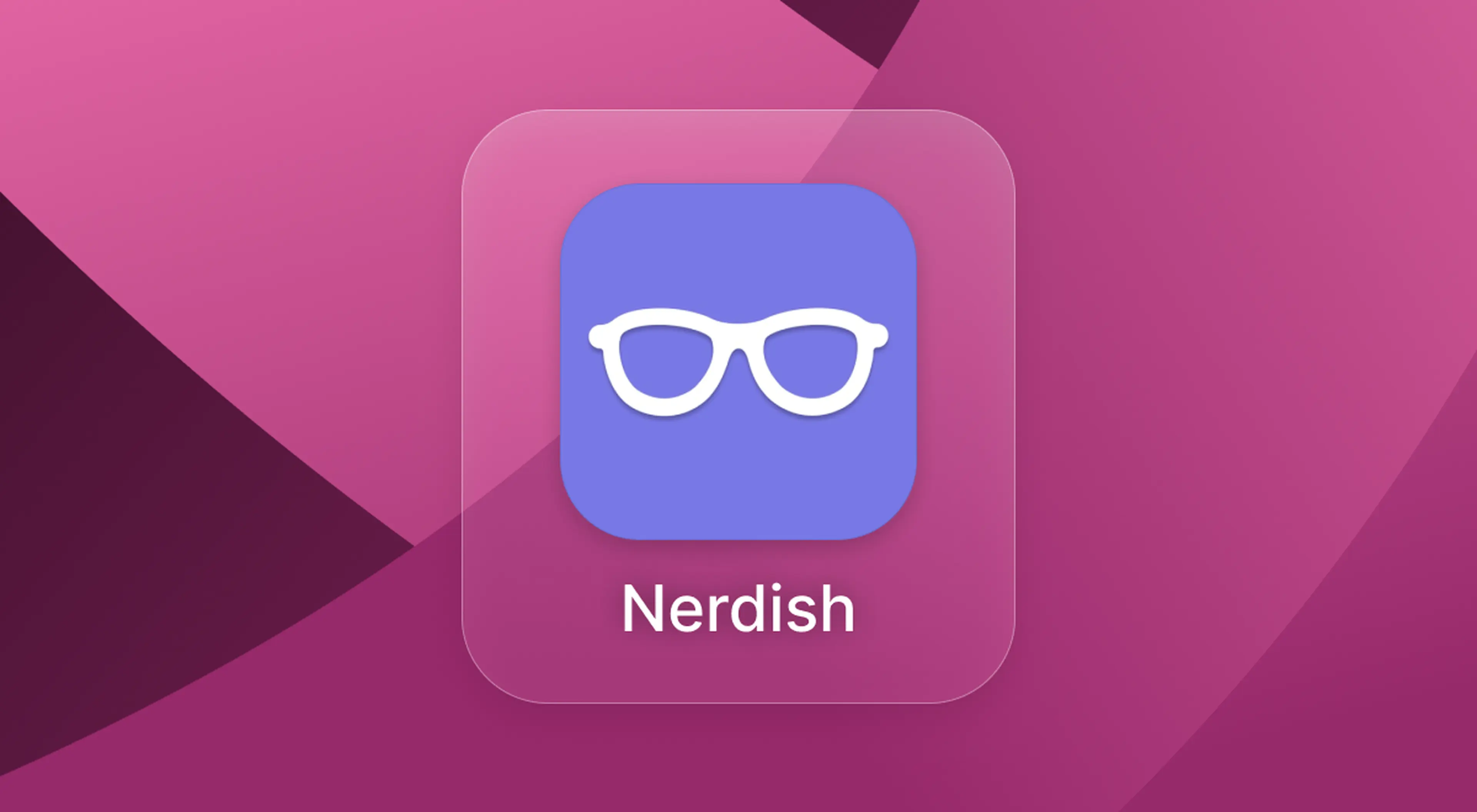 Nerdish app icon showing white eyeglasses on a purple rounded square, set against a geometric magenta and pink background in this Nerdish app review