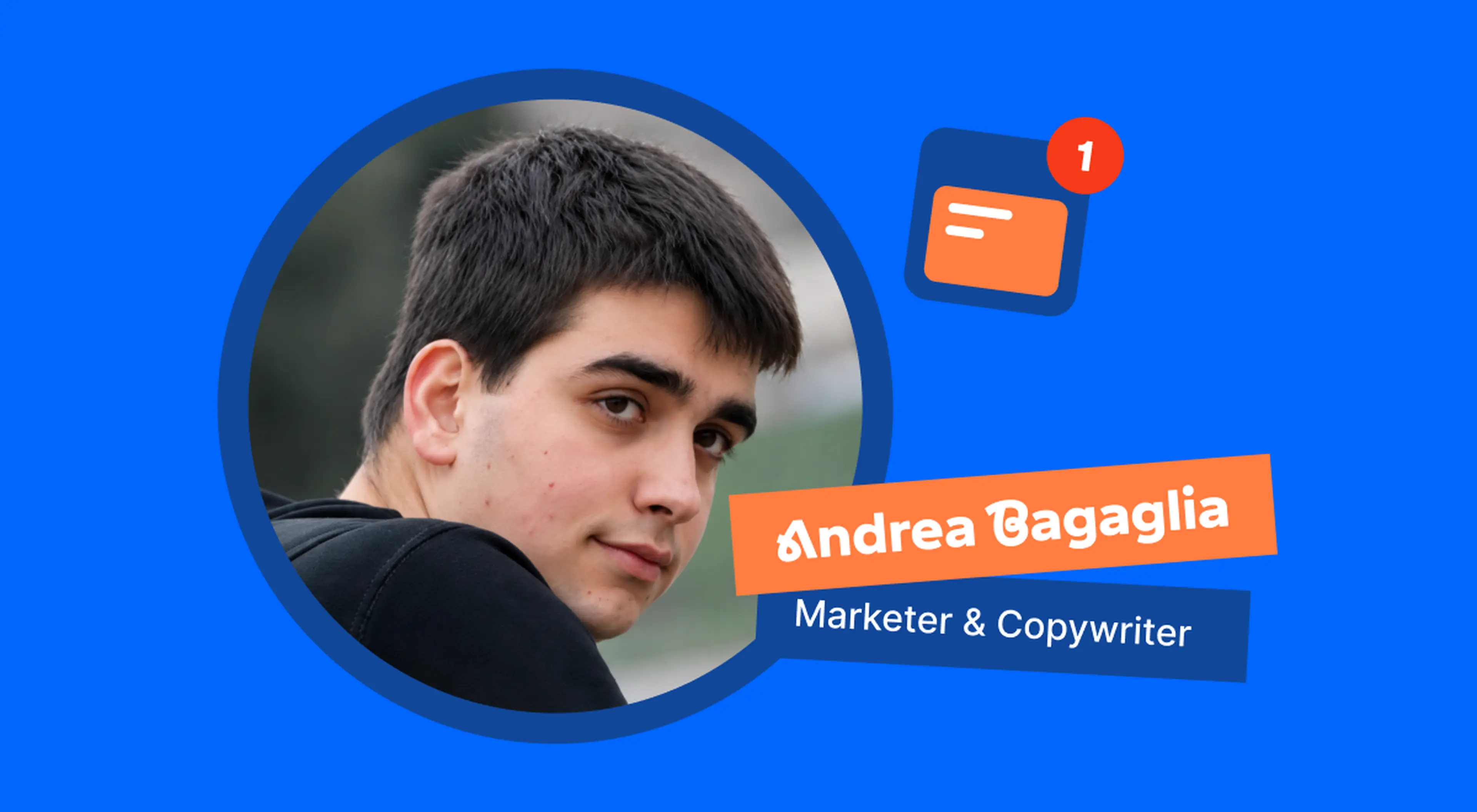Portrait of Andrea Bagaglia, marketer and copywriter, in a circular frame on a blue background with an orange notification icon, representing UGC review content