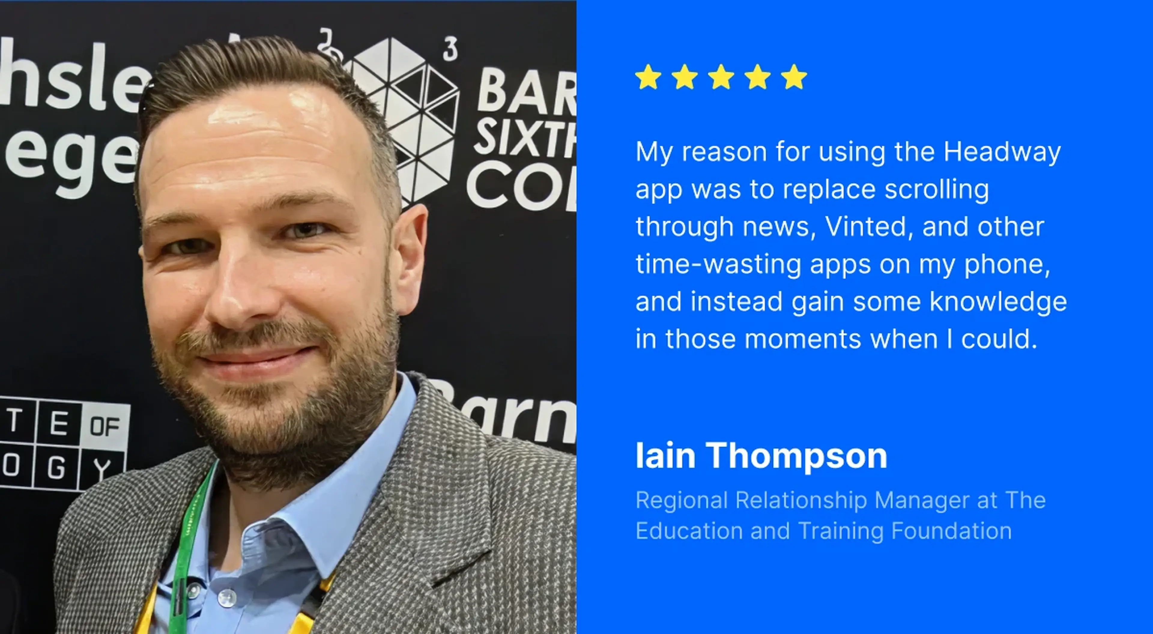 Five-star user review card featuring a photo of Iain Thompson, Regional Relationship Manager at The Education and Training Foundation, sharing his experience using the Headway app for microlearning