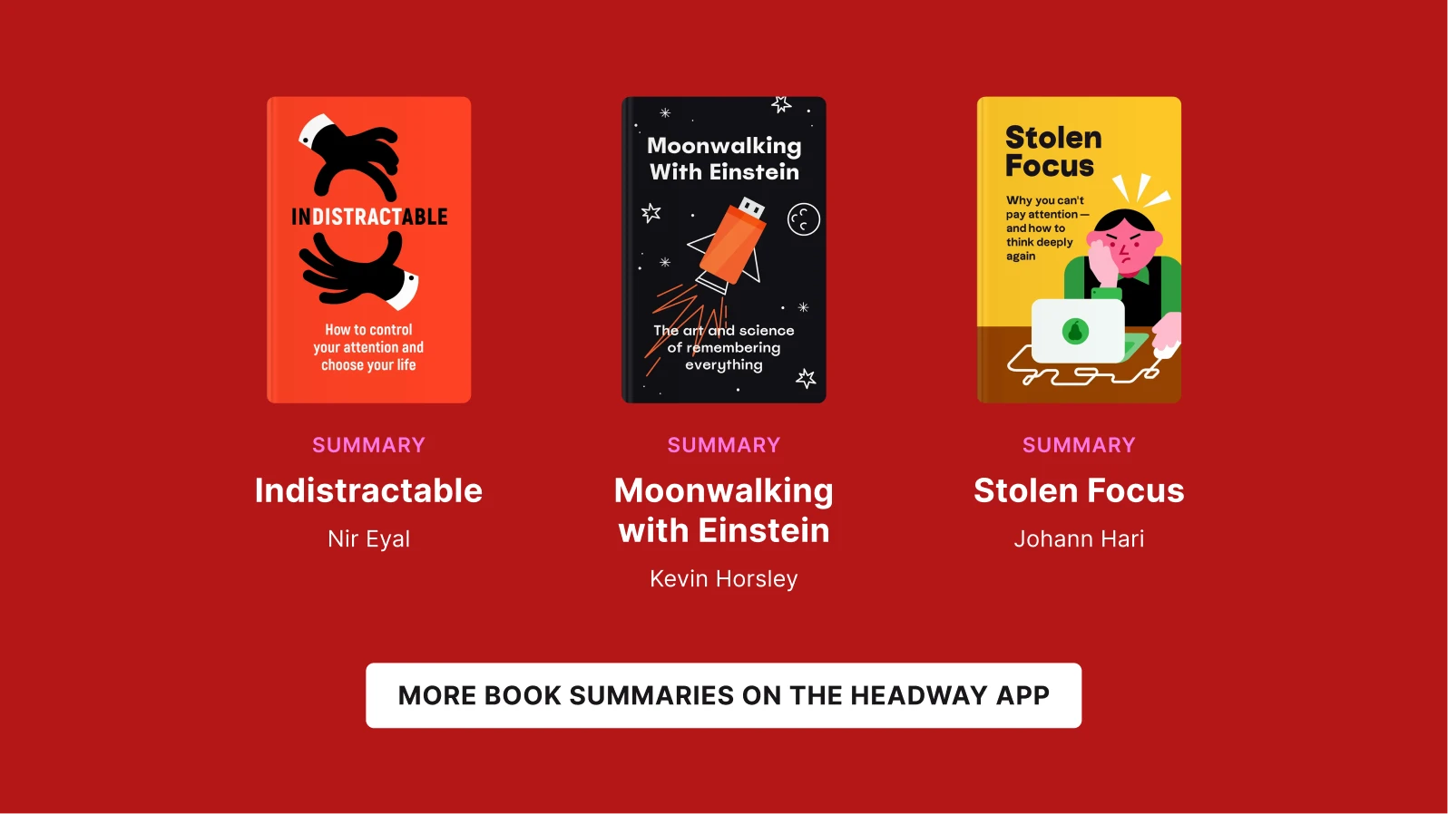 Book summaries on focus and memory featuring Indistractable, Moonwalking with Einstein, and Stolen Focus on red background
