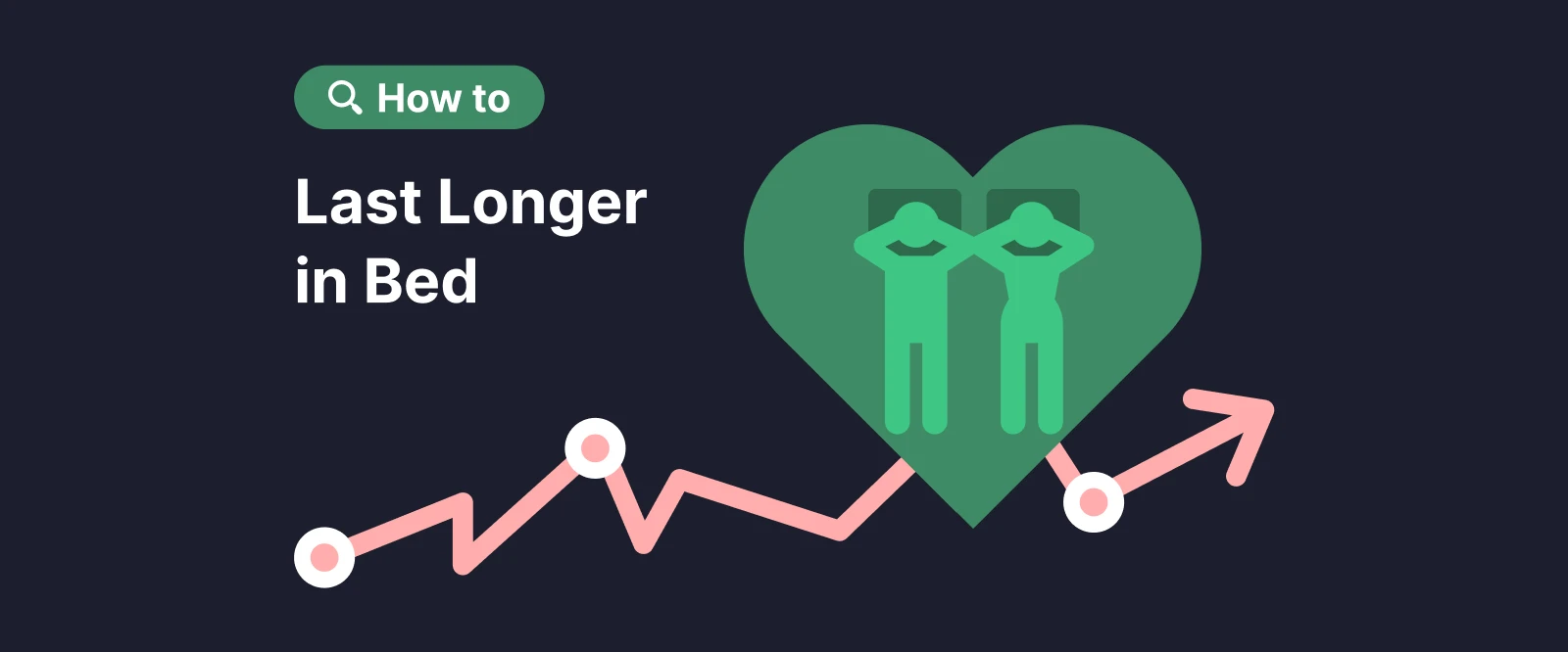 10 Expert-Backed Tips on How to Last Longer in Bed
