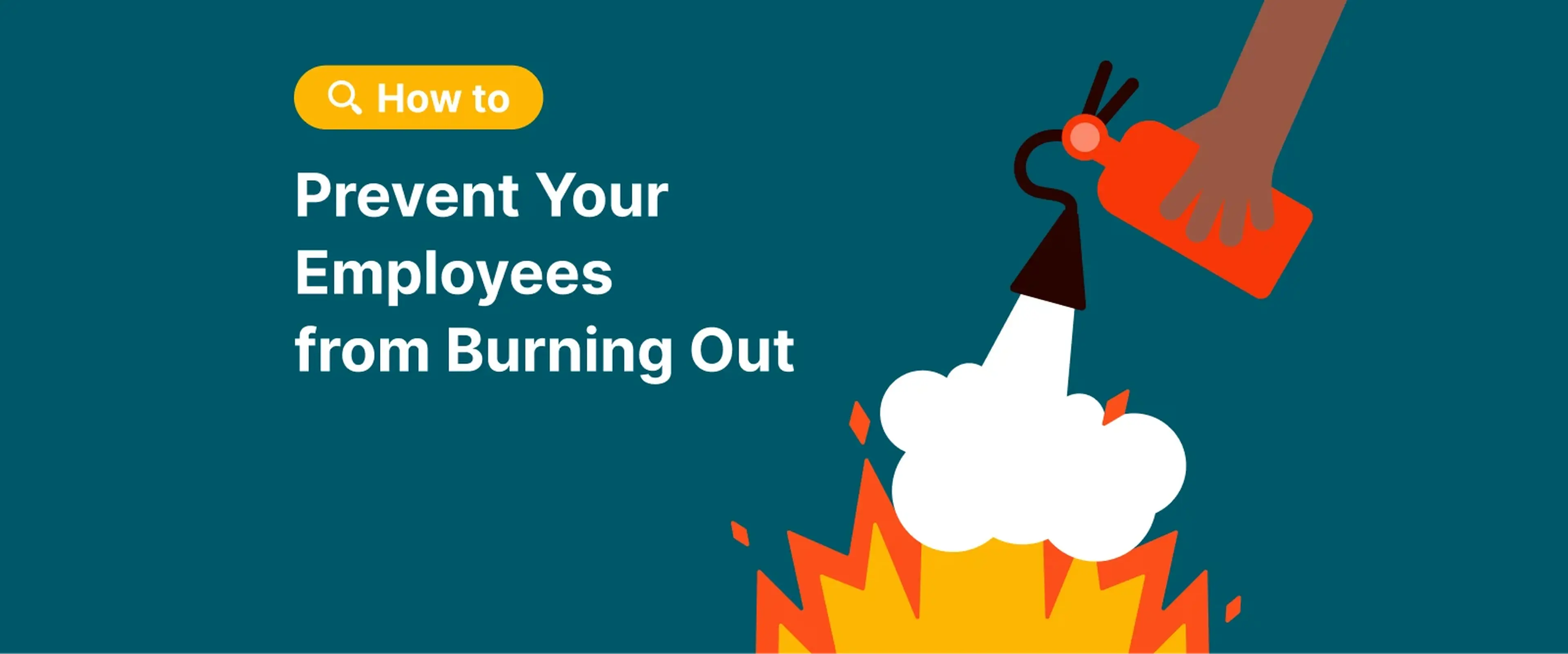 Hand is handling a fire extinguisher over the flames illustrating how to prevent employees from burning out on teal background