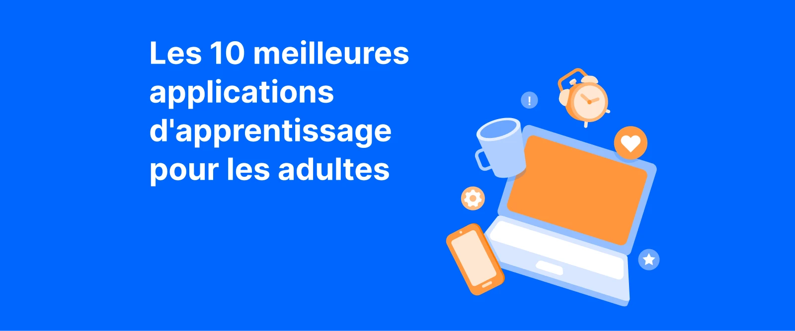 Les 10 meilleures applications d’apprentissage pour adultes