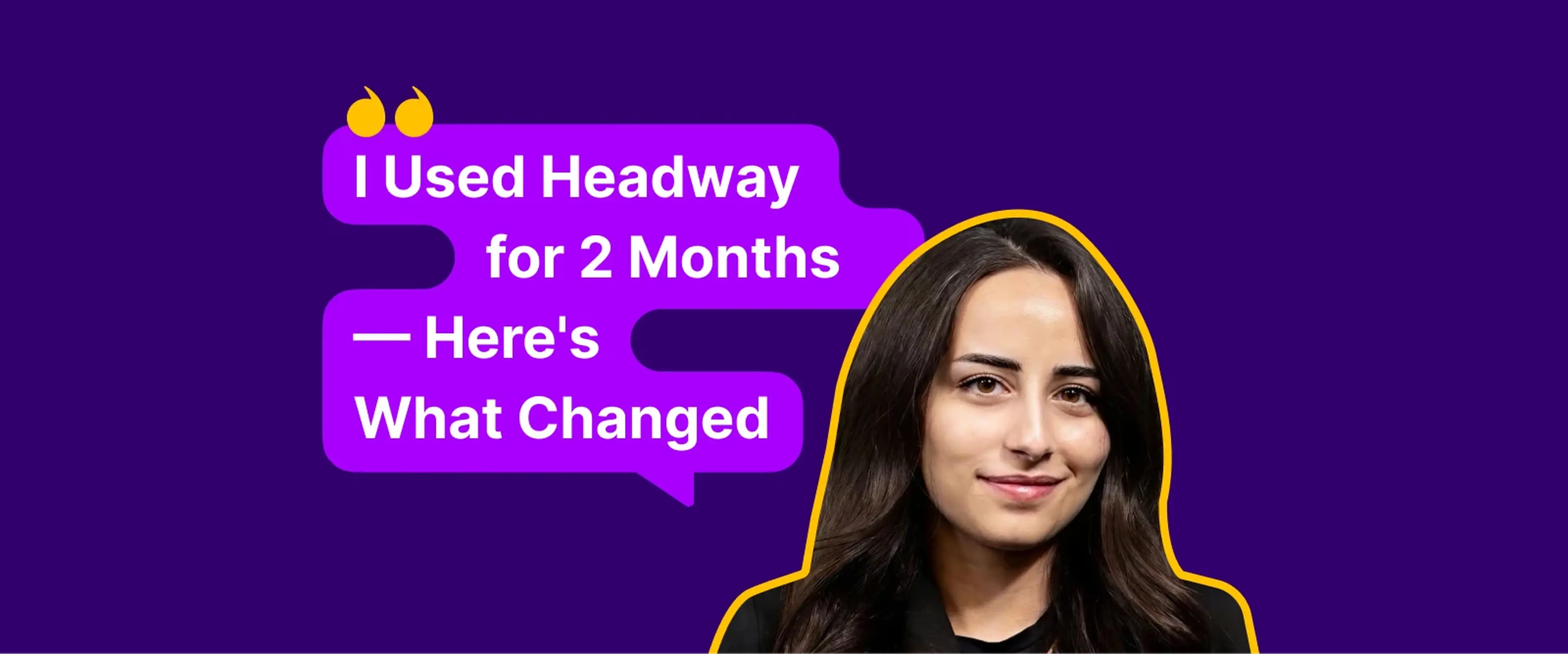 Rahaf Sobh Headway review header with two-month experience testimonial on deep purple background with yellow profile outline