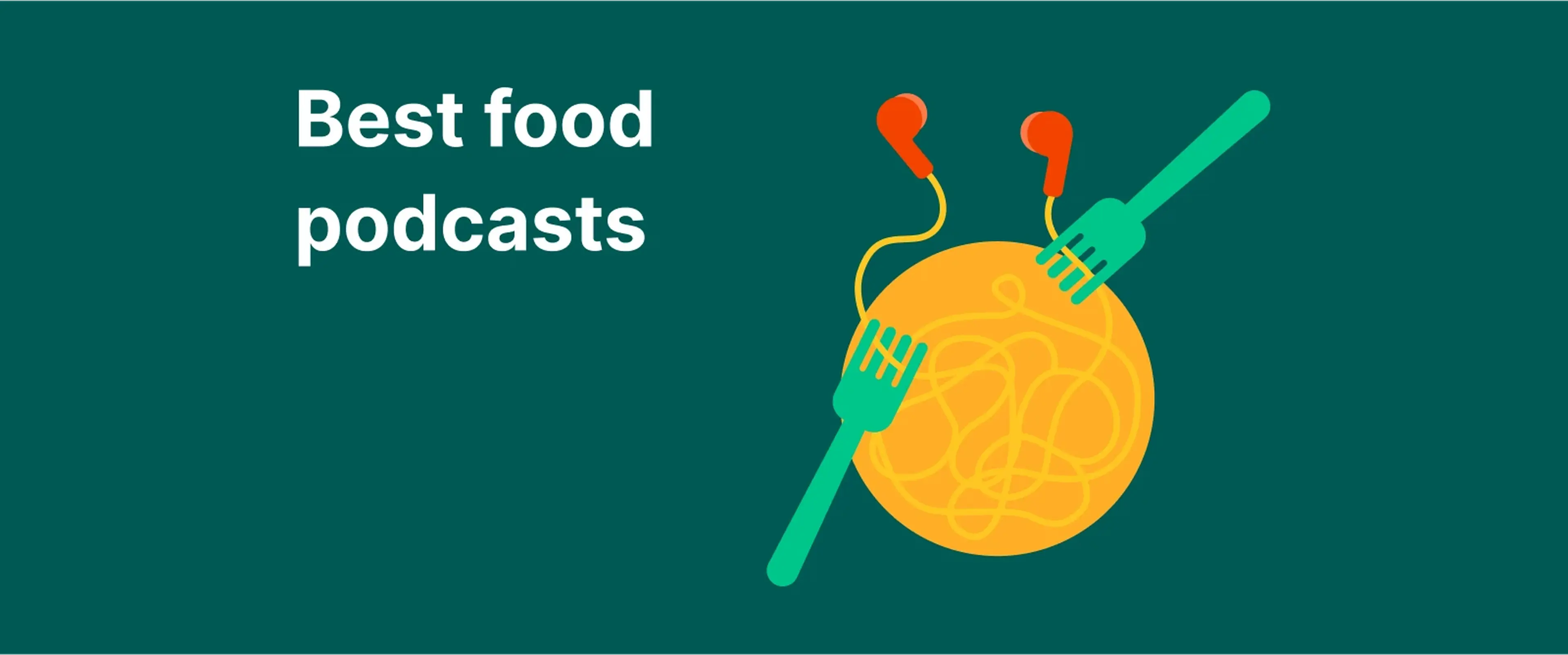 Plate of spaghetti with fork and knife on a dark green background, introducing the best food podcasts for good food lovers