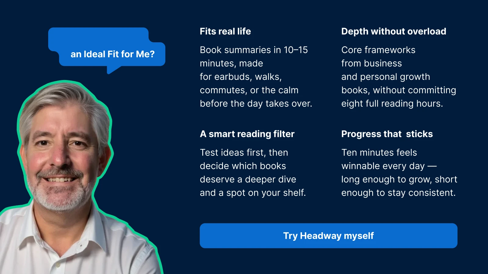 Michael Cupps explaining why use Headway on dark blue background with feature benefits and try button for book summary app