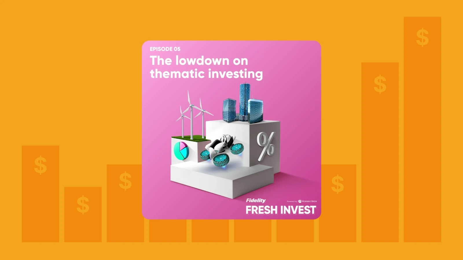 Fresh Invest podcast cover on orange background with dollar signs and financial graphics, one of the best investing podcasts on thematic investing