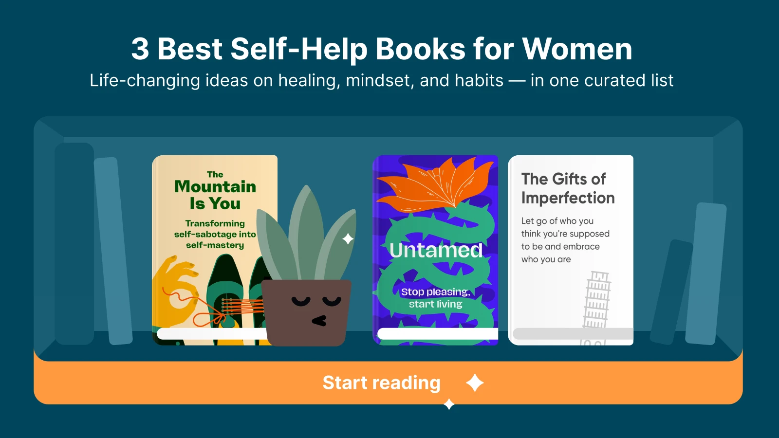 Dark teal bookshelf display featuring The Mountain Is You, Untamed, and The Gifts of Imperfection — top books list recommendations for women's personal growth