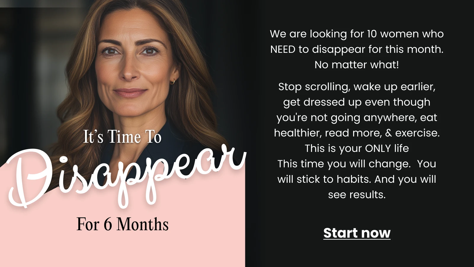 Woman with highlighted brown hair on dark background next to Disappear for 6 Months promotional text with habit-building challenge details