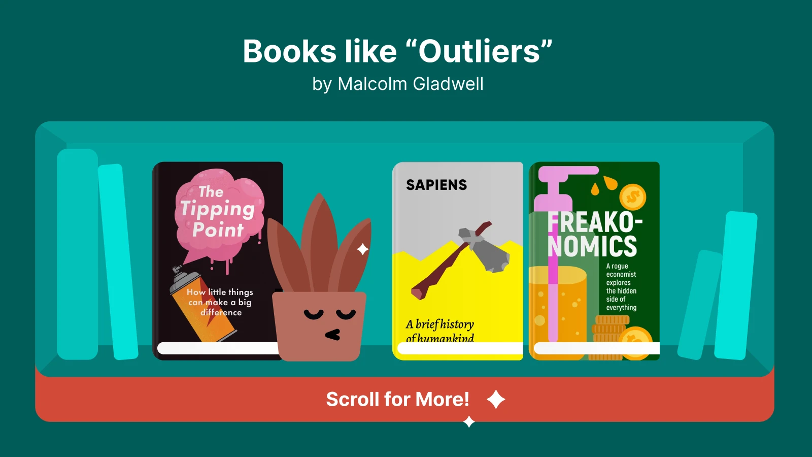 Books like Outliers, featuring The Tipping Point, Sapiens, and Freakonomics, focusing on success, history, and social science