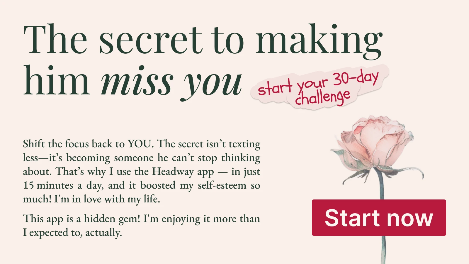 The secret to making him miss you and a rose illustration