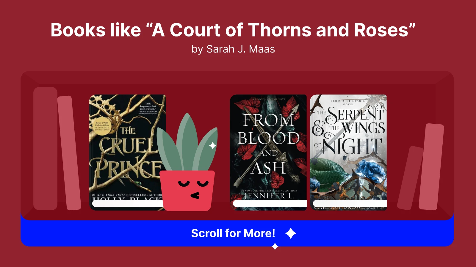 books like a court of thorns and roses featuring the cruel prince from blood and ash and the serpent and the wings of night 1x