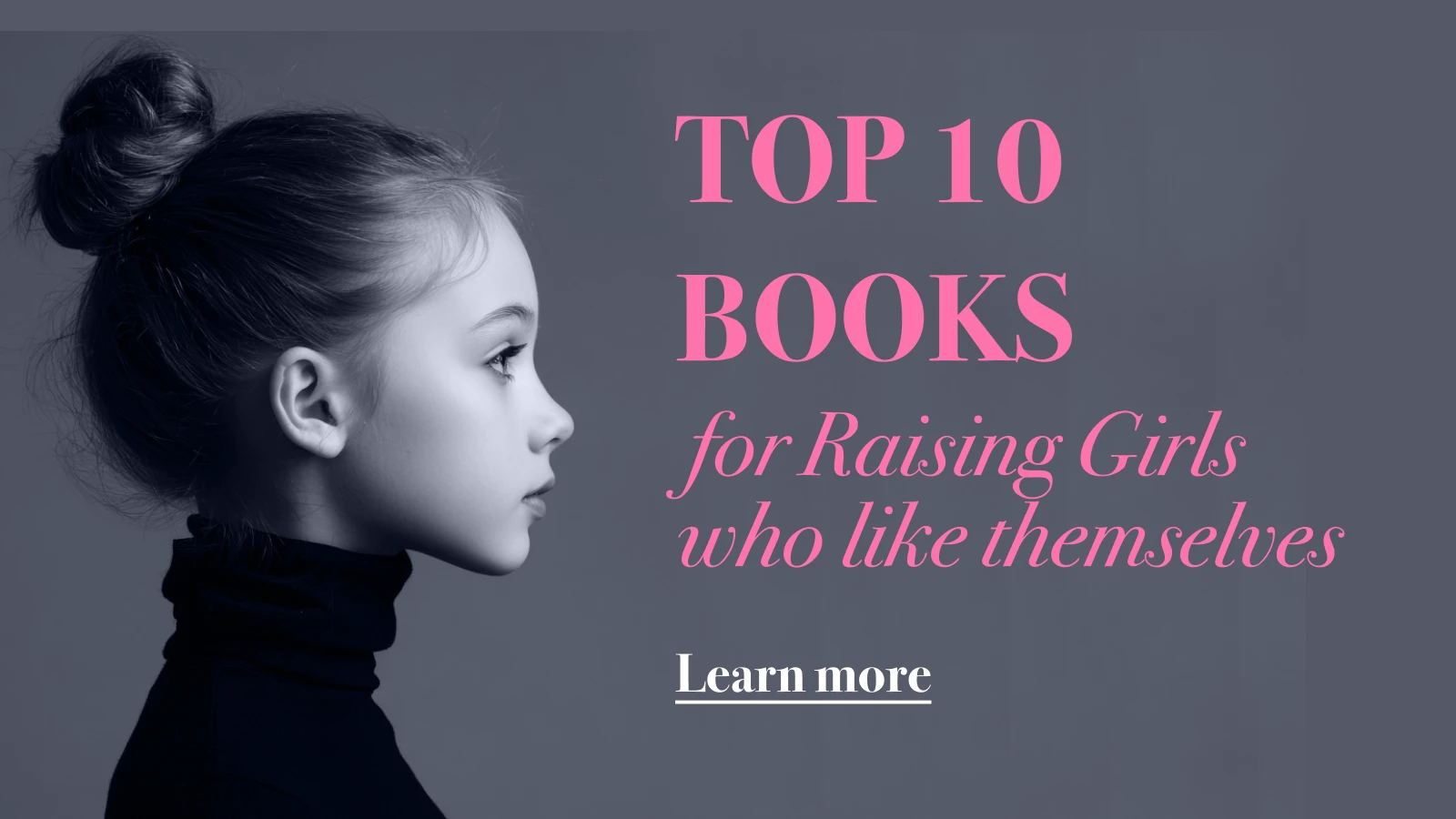 A small girl looks right at top 10 books  for Raising Girls who like themselves