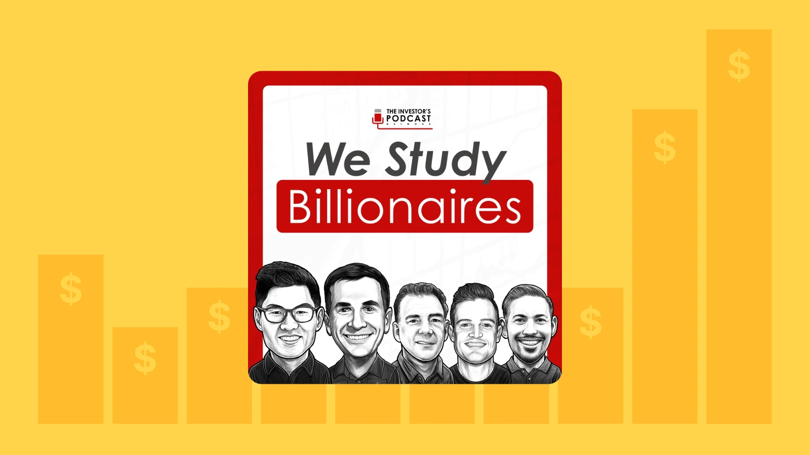 We Study Billionaires podcast cover with illustrated hosts on yellow background with dollar signs, top stock market and investing podcast