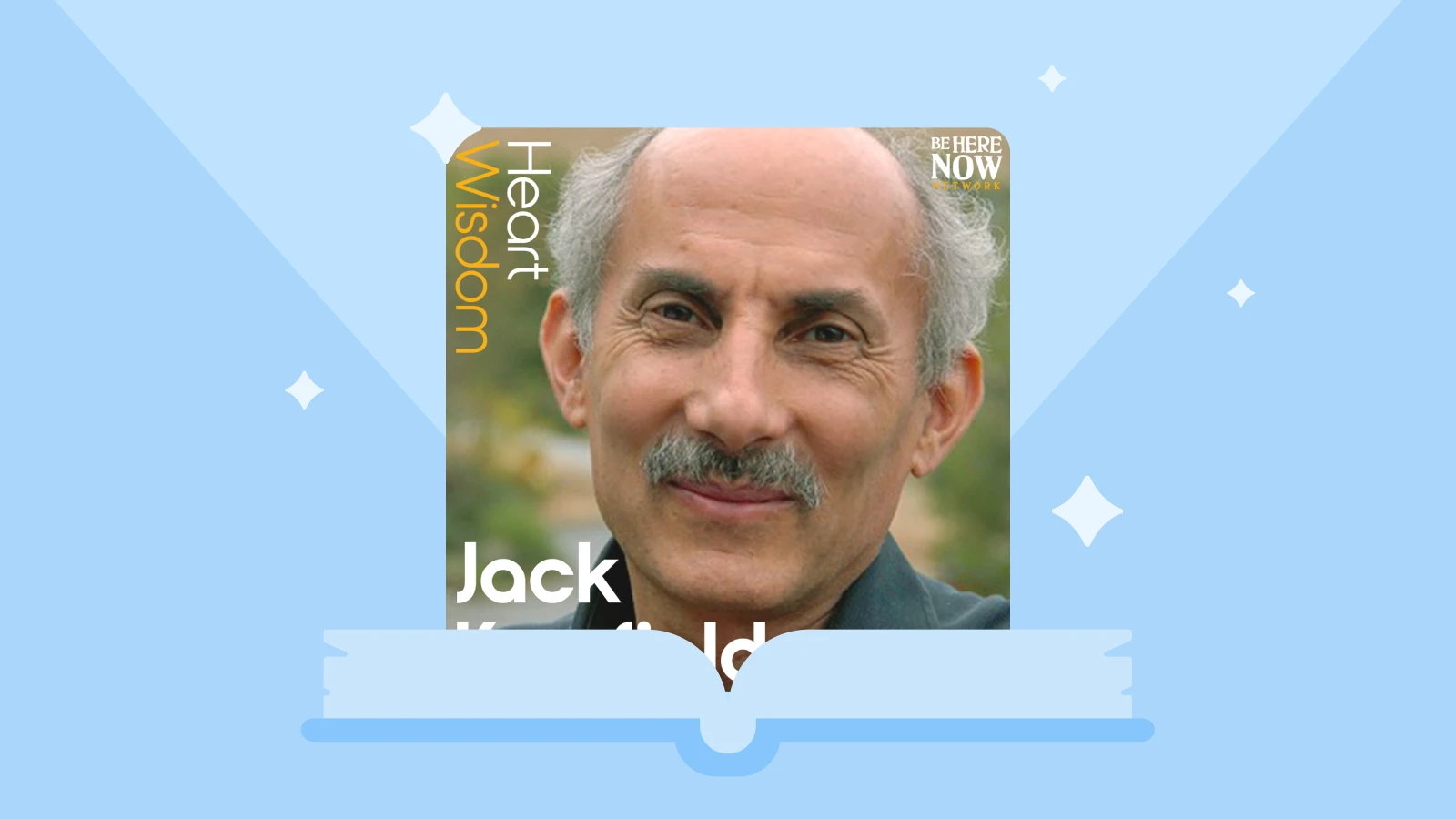 Heart Wisdom podcast with Jack Kornfield exploring god and faith