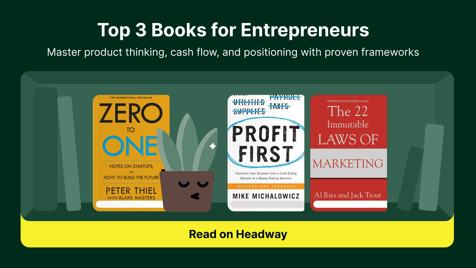 Three business books displayed on a dark green shelf with plants and the Headway app button below, showing book recommendations as a must-read for Entrepreneurs on a growth path for CEO