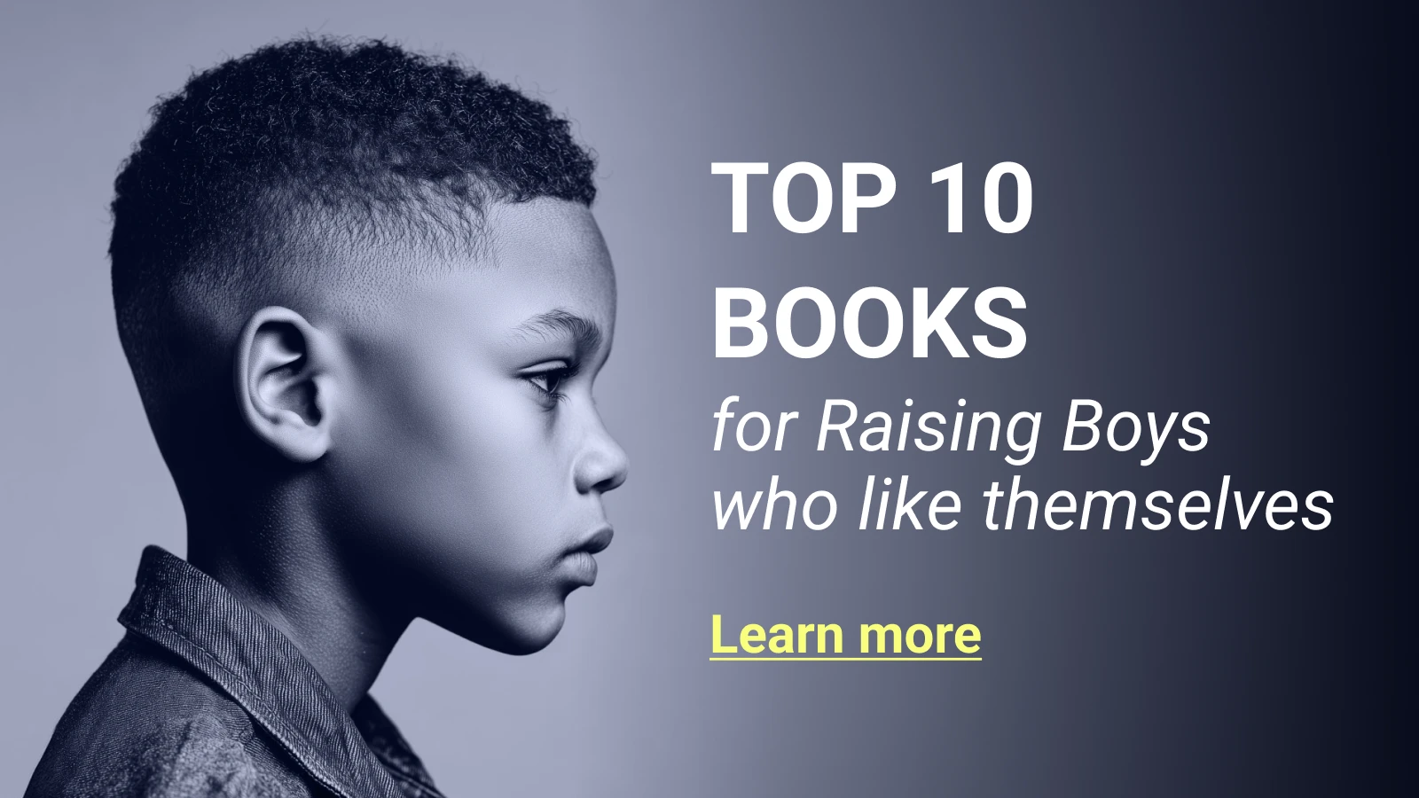 A small boy looks right at top 10 books  for Raising Boys who like themselves 1x