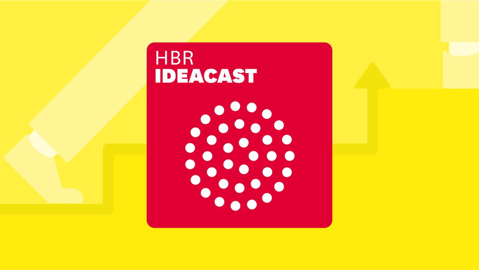 HBR IdeaCast -  entrepreneurs