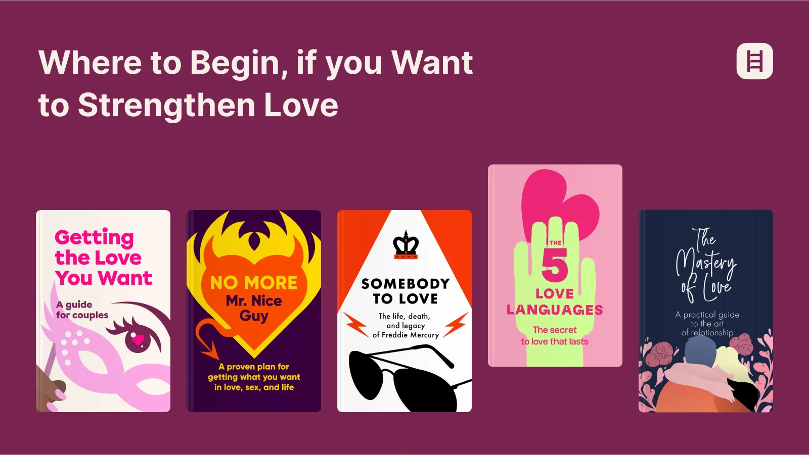 five books about love, including titles on building strong relationships, taking responsibility, and strengthening trust
